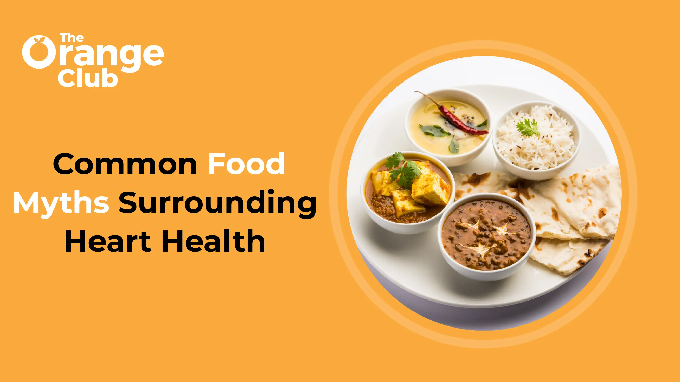 Common Food Myths Surrounding Heart Health